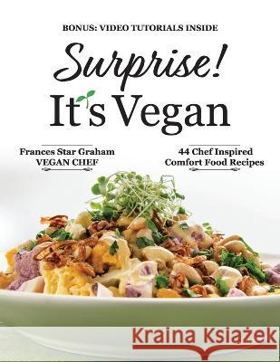 Surprise! It's Vegan Frances Star Graham   9798987660300 Nourish'd Culinary, LLC