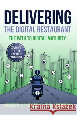 Delivering the Digital Restaurant: The Path to Digital Maturity Carl Orsbourn Meredith Sandland  9798987666814 Deliver the Dish LLC