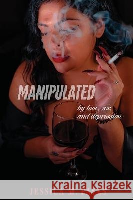 Manipulated Jessica M Payes   9798987686317 Stronger Than My Pain