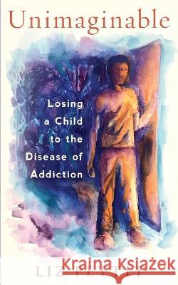 Unimaginable Liz Pettit   9798987693018 Soul Bloom Press