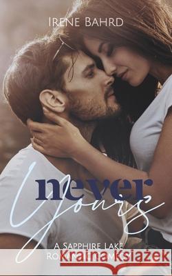 Never Yours Irene Bahrd 9798987693285