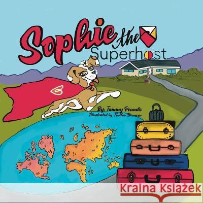 Sophie The Super Host Feather Branson Tammy Pounds  9798987715703 Sweet Retreat