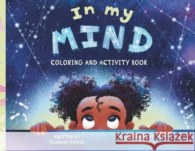 In My Mind: Coloring and Activity Book Shamara Howze Valeria Kornus  9798987729021