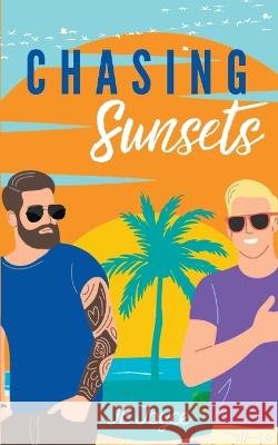 Chasing Sunsets: A Contemporary MM Vacation Romance J E Joyce   9798987737712 Author J.E. Joyce