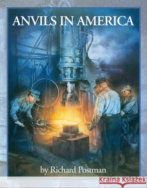 Anvils in America Richard Postman 9798987738979