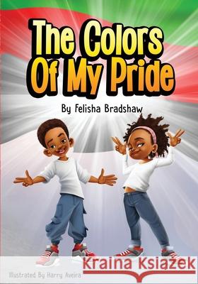 The Colors of My Pride: Book 1 Harry Aveira, Raymundo Osio, Felisha Bradshaw 9798987752838