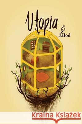 Utopia J Rod   9798987756843 J. Rod