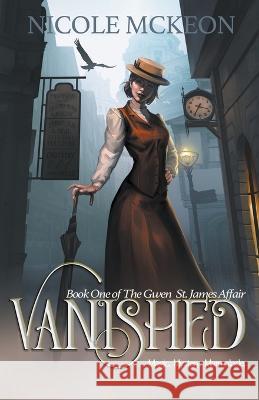 Vanished Nicole McKeon   9798987757116