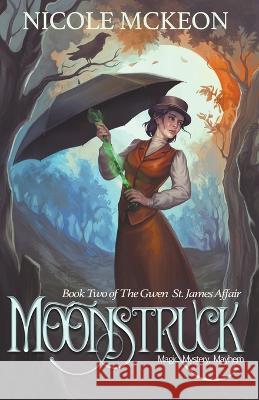 Moonstruck Nicole McKeon   9798987757130