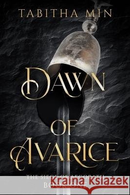 Dawn of Avarice Tabitha Min   9798987781210 Ritter House Publishing LLC