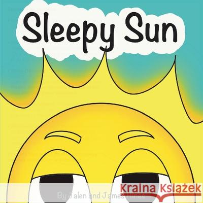 Sleepy Sun Jalen Hines, James Hines 9798987783054
