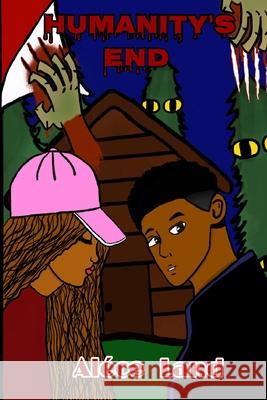 Humanity's End Alece Land   9798987811313