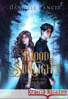 Blood and Sunlight Danielle Cancel   9798987823033 Danielle Cancel