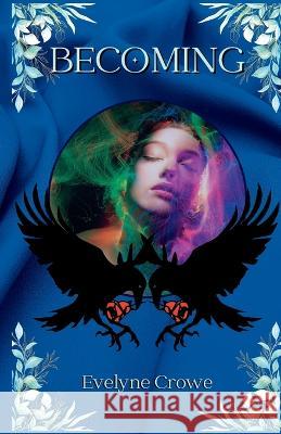 Becoming Evelyne Crowe   9798987830307