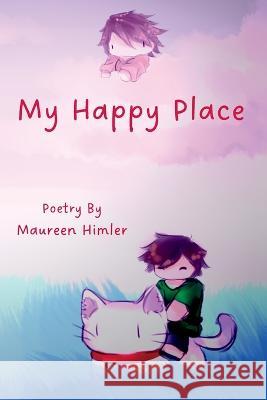 My Happy Place Maureen Himler   9798987862810 Maureen Himler