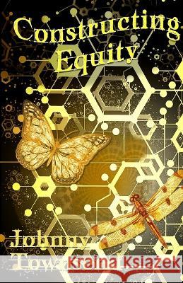 Constructing Equity Johnny Townsend Ruth Miller  9798987866603 Johnny Townsend