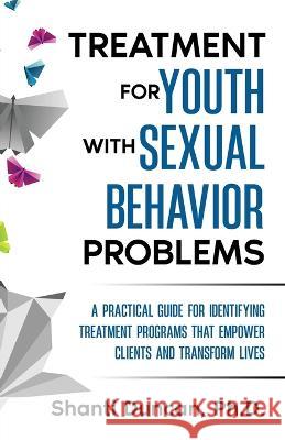 Treatment for Youth with Sexual Behavior Problems Shanti Duncan   9798987868607 Laughing Rock
