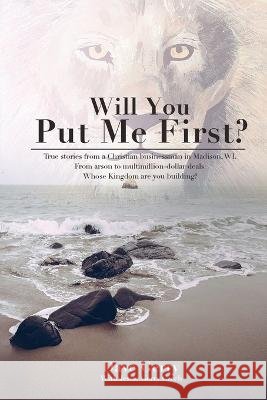 Will You Put Me First? Dave Gerry   9798987869352 Genesis Publishing House