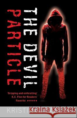 The Devil Particle Kristin A Oakley   9798987870303 Kristin A. Oakley - Author