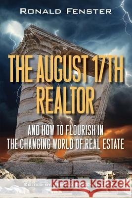 The August 17th Realtor Ronald B Fenster, Jerold Greenfield 9798987870822