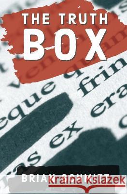 The Truth Box Brian Schmitt   9798987878804 Eve