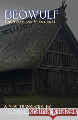 Beowulf: For Fireside and Schoolroom Donald Mace Williams 9798987900277