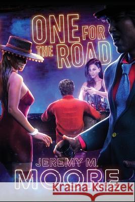 One for the Road Jeremy M Moore James Calib Clark  9798987909423 3 Cat Day LLC