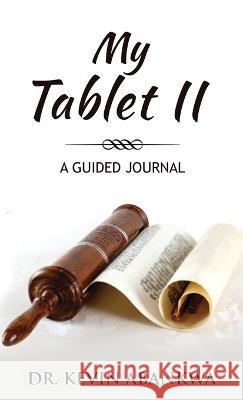My Tablet II Kevin Abankwa   9798987918999 Kevin Abankwa