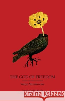 The God of Freedom Yuliya Musakovska, Olena Jennings 9798987924181