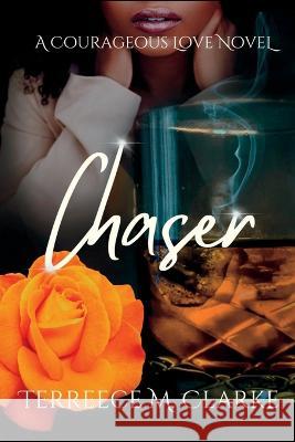 Chaser Terreece M Clarke   9798987926215