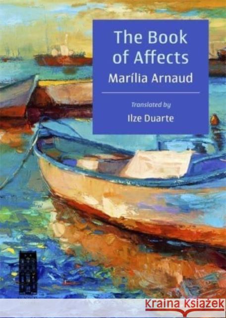 The Book of Affects Marilia Arnaud 9798987926468