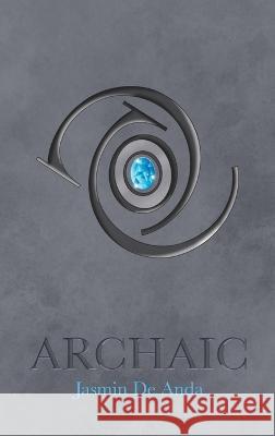 Archaic Jasmin de Anda   9798988002536 Stargazer Literature