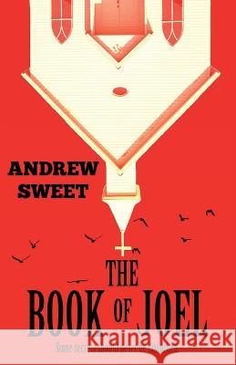 The Book of Joel Andrew Sweet Pam Elise Todd Nelitz 9798988014201 Hesperia Publishing
