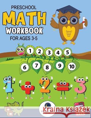 Preschool Math Workbook for Kids Ages 3-5 Over the Moon Publishing   9798988016786 T.C.Pask