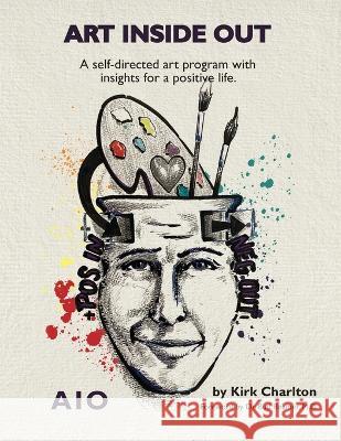 Art Inside Out Kirk Charlton Bud Beamer  9798988036067 Abundance Books LLC