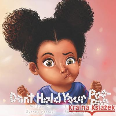 Don't Hold Your Poo-Poo Sydney Adeniyi Surajit Gupta  9798988039747 Sydney Adeniyi