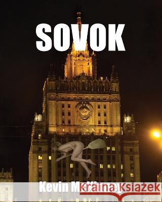 Sovok: (The Memoirs of a Liar?) Kevin McKinney   9798988040903 Sovok Book