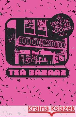 Under the Table and Screaming: Twisted Branch Tea Bazaar Erin O'Hare Jay Baker  9798988058700 Wtju Radio