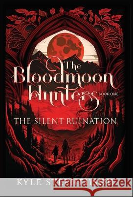 The Silent Ruination Kyle Stephenson Robin Vuchnich Maureen Cutajar 9798988067924 Kyle Stephenson