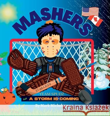 Team Spudz And A Storm Is Coming: Mashers' Books Mark Michelson, Brenda Michelson 9798988069096