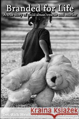 Branded For Life Rick Meadows Helen Phillips  9798988077510 Ricky Meadows