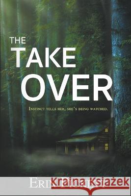 The Takeover Erin Pickett   9798988077800