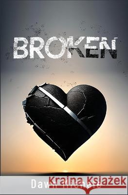 Broken Dawn Michele   9798988111924 Dawn Michele Books