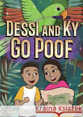Dessi and Ky Go Poof Candice Pedraza Yamnitz   9798988121312 Concepcion Press LLC