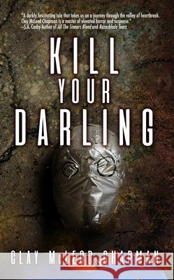 Kill Your Darling Chapman, Clay McLeod 9798988128649