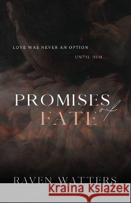 Promises of Fate Raven Watters   9798988155003 Renee Kautz