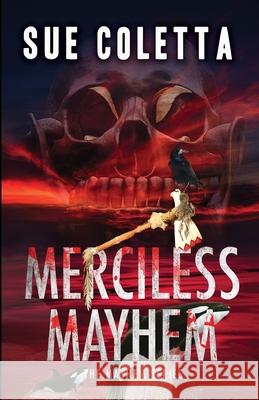 Merciless Mayhem Sue Coletta 9798988163862
