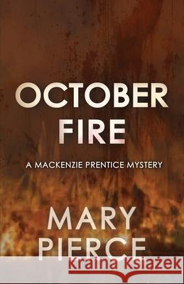 October Fire Mary Pierce   9798988177661 Seven Windows LLC