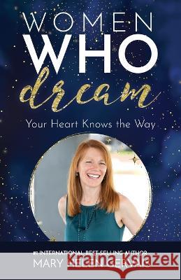 Women Who Dream Mary Helen Gervais   9798988217015