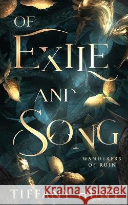 Of Exile and Song Tiffany Hunt   9798988218906 Wild Ink Publishing